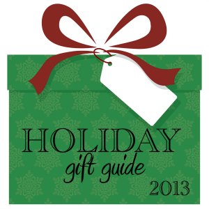 Holiday Gift Guide 2013