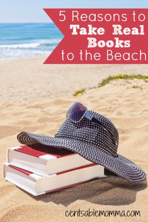 Do you love to read?  I do...especially when I'm relaxing on vacation by the pool or beach.  Check out these 5 reasons why you should take real books to the beach this summer (instead of your favorite e-reader).