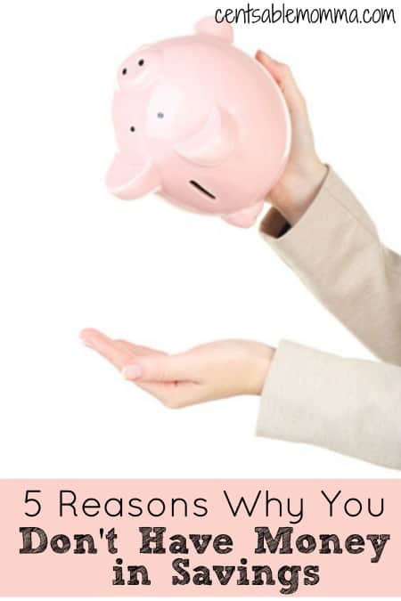 Do you feel like you never have any extra money in savings?  Check out these 5 reasons why you don't have money in savings and find out what you can do to increase your saving account.