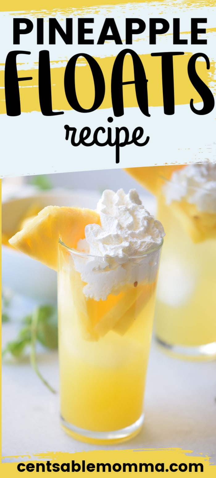 pineapple float in a tall glass with whipped cream and chunk of pineapple on top (with text overlay).