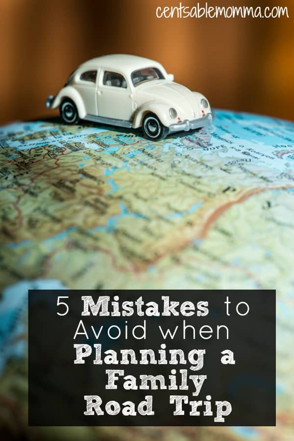 You want to take the best family vacation ever. However, make sure that you avoid these 5 mistakes when you plan your next family road trip.