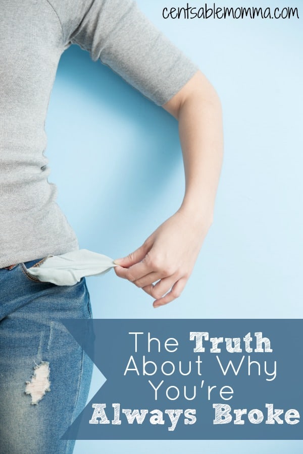The Truth About Why You Re Always Broke Centsable Momma
