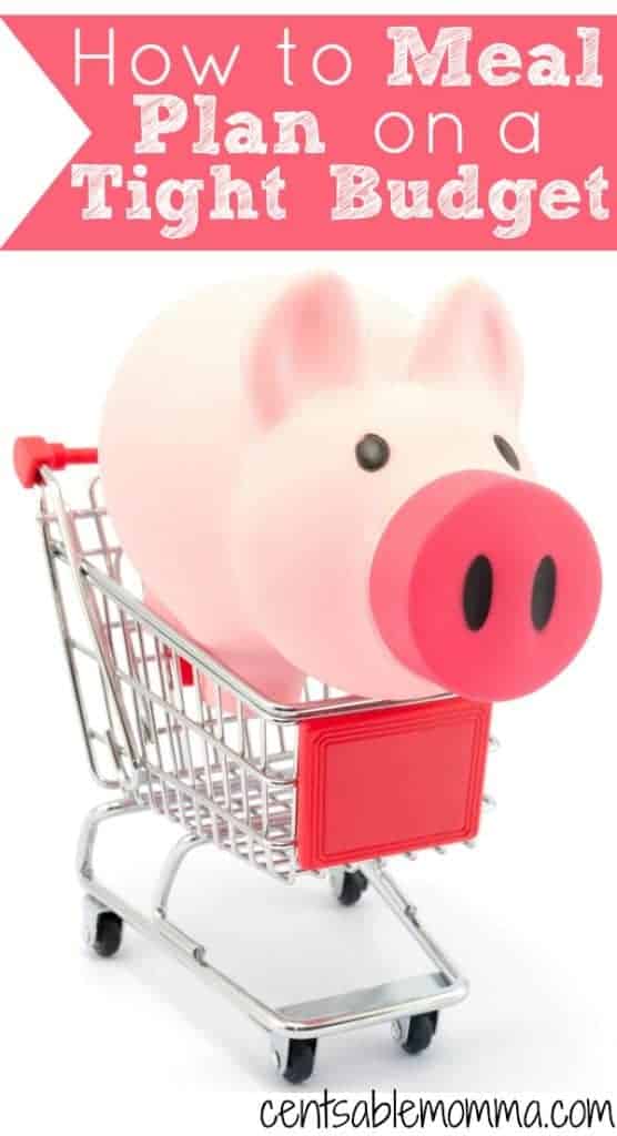 How to Meal Plan on a Tight Budget - Centsable Momma