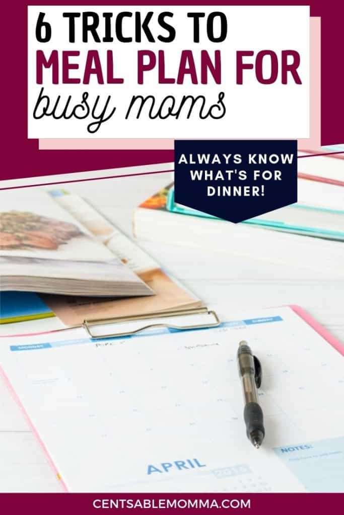 6 Tricks to Meal Plan for Busy Moms - Centsable Momma