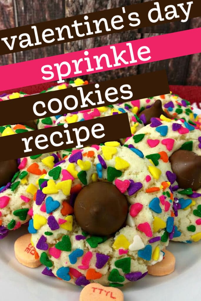 cookies with heart sprinkles and a Hershey's Kiss on top (with text overlay).