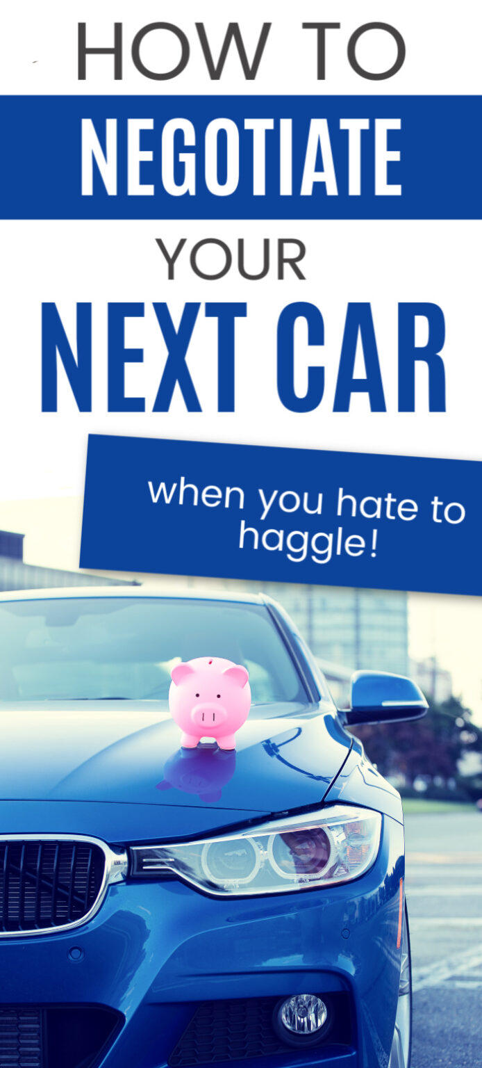 How to Negotiate Your Next Car {When You Hate to Haggle} Centsable Momma